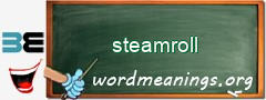 WordMeaning blackboard for steamroll